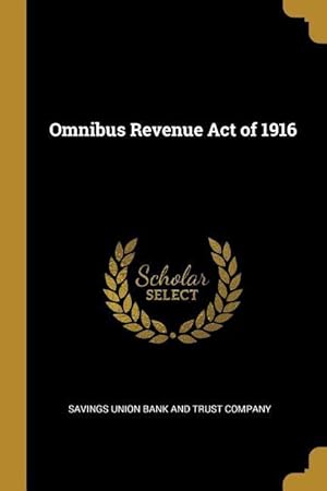 Seller image for Omnibus Revenue Act of 1916 for sale by moluna
