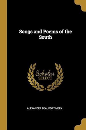 Bild des Verkufers fr Songs and Poems of the South zum Verkauf von moluna