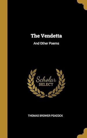 Bild des Verkufers fr The Vendetta: And Other Poems zum Verkauf von moluna