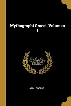 Bild des Verkufers fr Mythographi Graeci, Volumen I zum Verkauf von moluna
