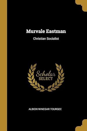 Bild des Verkufers fr Murvale Eastman: Christian Socialist zum Verkauf von moluna