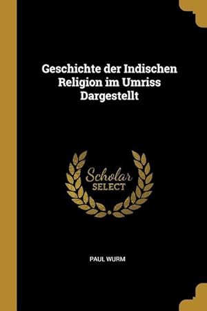 Seller image for Geschichte der Indischen Religion im Umriss Dargestellt for sale by moluna