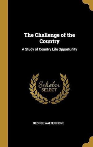 Bild des Verkufers fr The Challenge of the Country: A Study of Country Life Opportunity zum Verkauf von moluna