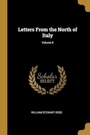 Bild des Verkufers fr Letters From the North of Italy Volume II zum Verkauf von moluna
