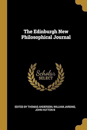 Bild des Verkufers fr The Edinburgh New Philosophical Journal zum Verkauf von moluna