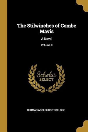 Bild des Verkufers fr The Stilwinches of Combe Mavis: A Novel Volume II zum Verkauf von moluna