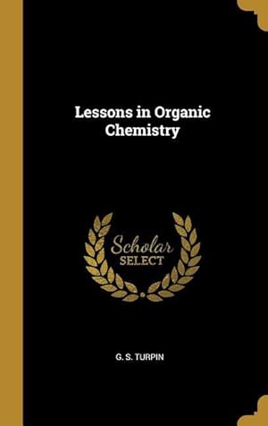 Bild des Verkufers fr Lessons in Organic Chemistry zum Verkauf von moluna
