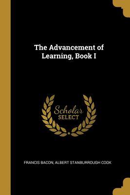 Bild des Verkufers fr The Advancement of Learning, Book I zum Verkauf von moluna