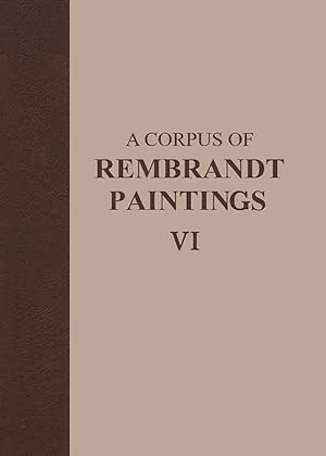 Image du vendeur pour A Corpus of Rembrandt Paintings VI mis en vente par moluna
