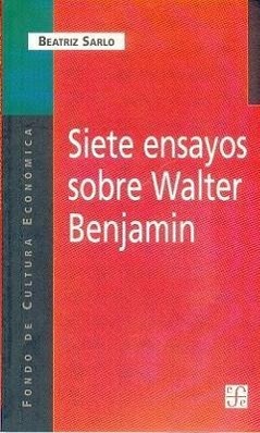 Seller image for Siete Ensayos Sobre Walter Benjamin for sale by moluna