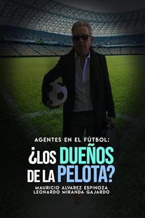 Seller image for Agentes en el ftbol: Los dueos de la pelota? for sale by moluna