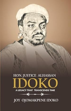 Image du vendeur pour Hon. Justice Alhassan Idoko a Legacy That Transcends Time mis en vente par moluna