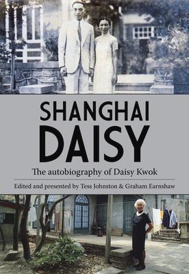 Bild des Verkufers fr Shanghai Daisy: The Autobiography of Daisy Kwok zum Verkauf von moluna