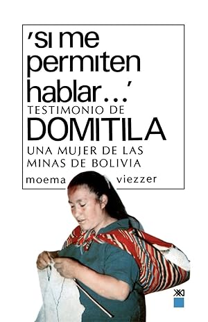 Bild des Verkufers fr Si Me Permiten Hablar. Testimonio de Domitila, Una Mujer de Las Minas de Bolivia zum Verkauf von moluna