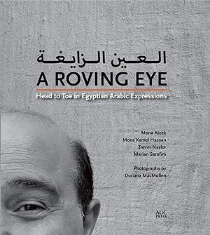 Bild des Verkufers fr A Roving Eye: Head to Toe in Egyptian Arabic Expressions zum Verkauf von moluna
