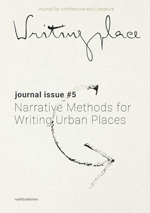Imagen del vendedor de Writingplace Journal for Architecture and Literature 5: Narrative Methods for Writing Urban Places a la venta por moluna