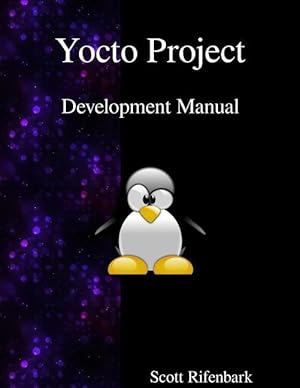 Seller image for Yocto Project Development Manual for sale by moluna