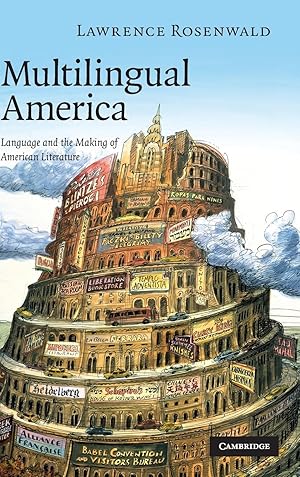 Image du vendeur pour Multilingual America: Language and the Making of American Literature mis en vente par moluna