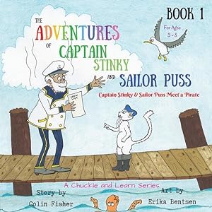 Bild des Verkufers fr The Adventures of Captain Stinky and Sailor Puss: Captain Stinky & Sailor Puss Meet a Pirate zum Verkauf von moluna