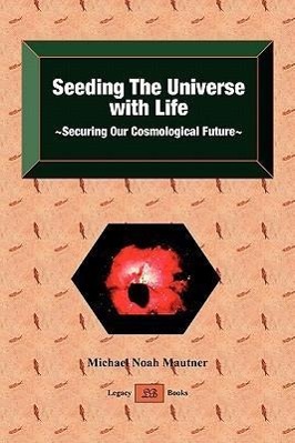 Seller image for Seeding the Universe with Life Securing Our Cosmological Future for sale by moluna