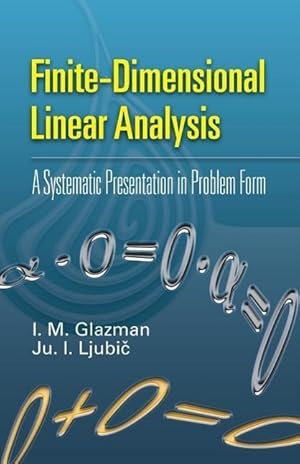 Immagine del venditore per Finite-Dimensional Linear Analysis: A Systematic Presentation in Problem Form venduto da moluna