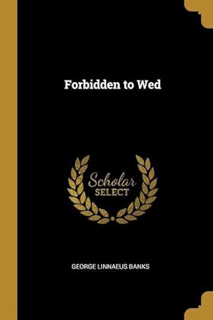 Bild des Verkufers fr Forbidden to Wed zum Verkauf von moluna