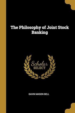 Bild des Verkufers fr The Philosophy of Joint Stock Banking zum Verkauf von moluna