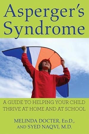 Image du vendeur pour Asperger\ s Syndrome: A Guide to Helping Your Child Thrive at Home and at School mis en vente par moluna