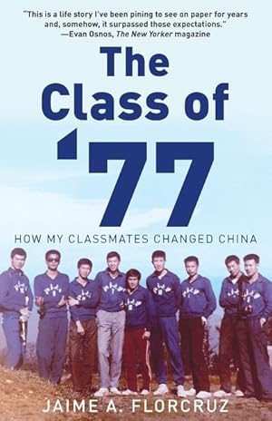 Bild des Verkufers fr The Class of \ 77: How My Classmates Changed China zum Verkauf von moluna