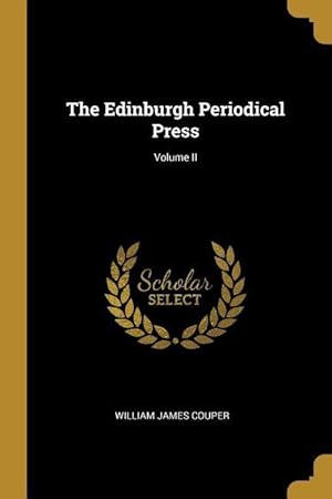 Imagen del vendedor de The Edinburgh Periodical Press Volume II a la venta por moluna