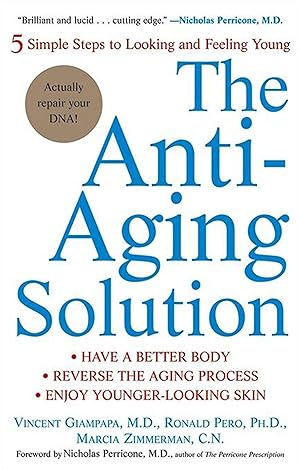Bild des Verkufers fr The Anti-Aging Solution: 5 Simple Steps to Looking and Feeling Young zum Verkauf von moluna