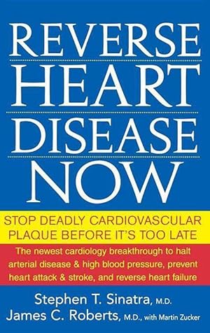 Bild des Verkufers fr Reverse Heart Disease Now: Stop Deadly Cardiovascular Plaque Before It\ s Too Late zum Verkauf von moluna