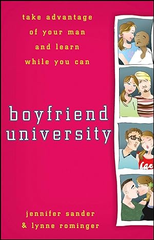 Seller image for Boyfriend University: Take Advantage of Your Man and Learn While You Can for sale by moluna