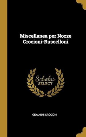 Bild des Verkufers fr Miscellanea per Nozze Crocioni-Ruscelloni zum Verkauf von moluna