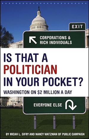 Bild des Verkufers fr Is That a Politician in Your Pocket?: Washington on $2 Million a Day zum Verkauf von moluna