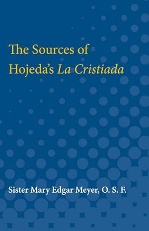 Bild des Verkufers fr The Sources of Hojeda\ s La Cristiada zum Verkauf von moluna