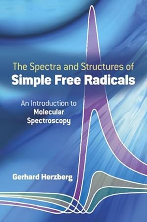 Bild des Verkufers fr Spectra and Structures of Simple Free Radicals zum Verkauf von moluna