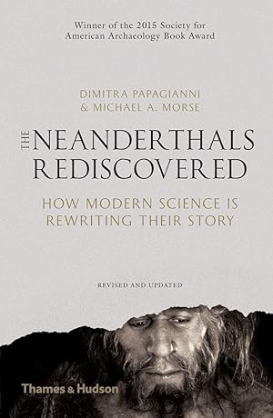 Seller image for The Neanderthals Rediscovered: How Modern Science Is Rewriting Their Story (The Rediscovered Series) for sale by moluna