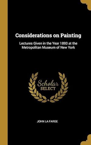 Bild des Verkufers fr Considerations on Painting: Lectures Given in the Year 1893 at the Metropolitan Museum of New York zum Verkauf von moluna