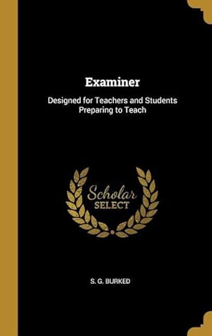 Seller image for Examiner: Designed for Teachers and Students Preparing to Teach for sale by moluna