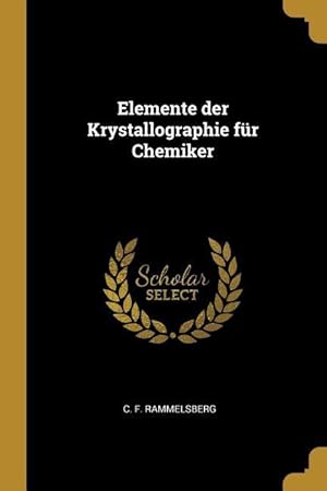 Image du vendeur pour Elemente der Krystallographie fr Chemiker mis en vente par moluna