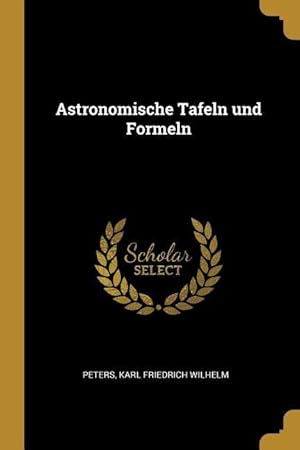 Bild des Verkufers fr Astronomische Tafeln Und Formeln zum Verkauf von moluna