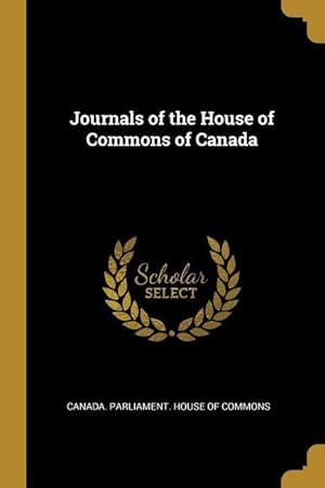 Bild des Verkufers fr Journals of the House of Commons of Canada zum Verkauf von moluna