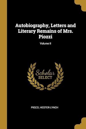 Bild des Verkufers fr Autobiography, Letters and Literary Remains of Mrs. Piozzi Volume II zum Verkauf von moluna