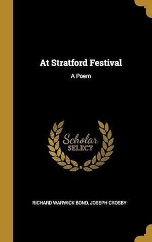 Seller image for At Stratford Festival: A Poem for sale by moluna