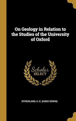 Bild des Verkufers fr On Geology in Relation to the Studies of the University of Oxford zum Verkauf von moluna