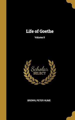 Bild des Verkufers fr Life of Goethe Volume II zum Verkauf von moluna