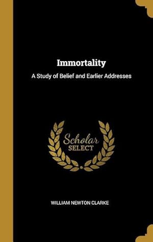 Bild des Verkufers fr Immortality: A Study of Belief and Earlier Addresses zum Verkauf von moluna