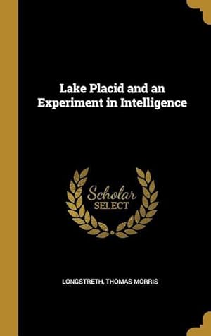 Bild des Verkufers fr Lake Placid and an Experiment in Intelligence zum Verkauf von moluna