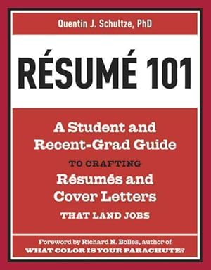 Seller image for Resume 101 : A Student and Recent-Grad Guide to Crafting Resumes and Cover Letters That Land Jobs for sale by GreatBookPrices